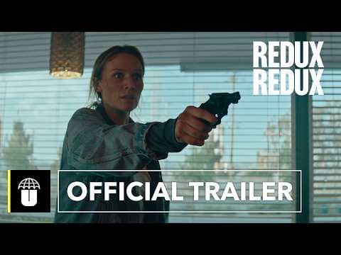 Redux Redux — Official Trailer