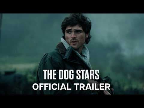 The Dog Stars — Official Trailer