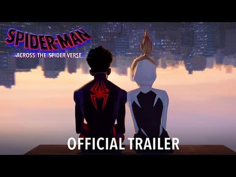 Spider-Man: Across the Spider-Verse (2023) — Official Trailer