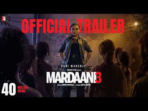 Mardaani 3 — Official Trailer